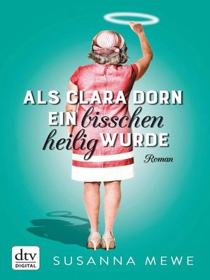 cover image of Als Clara Dorn ein bisschen heilig wurde